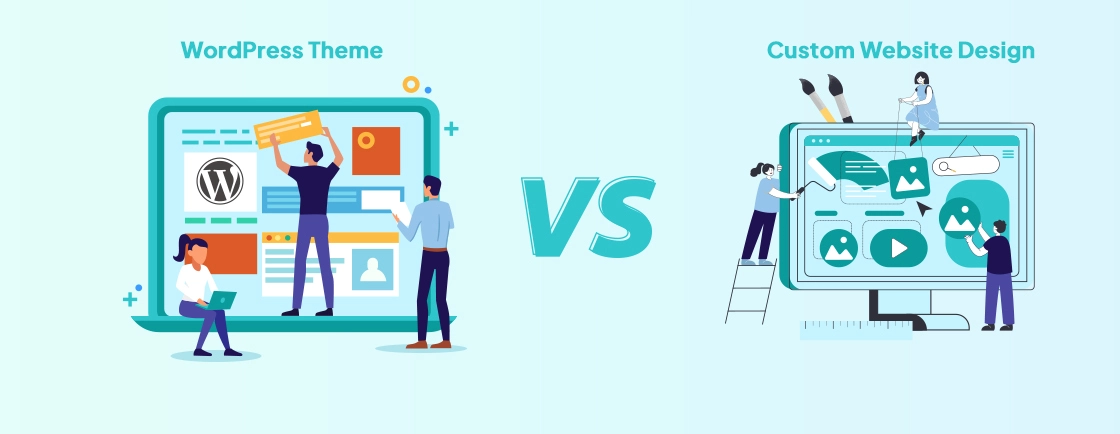Custom WordPress Website vs Theme-Based: What's Right for You?