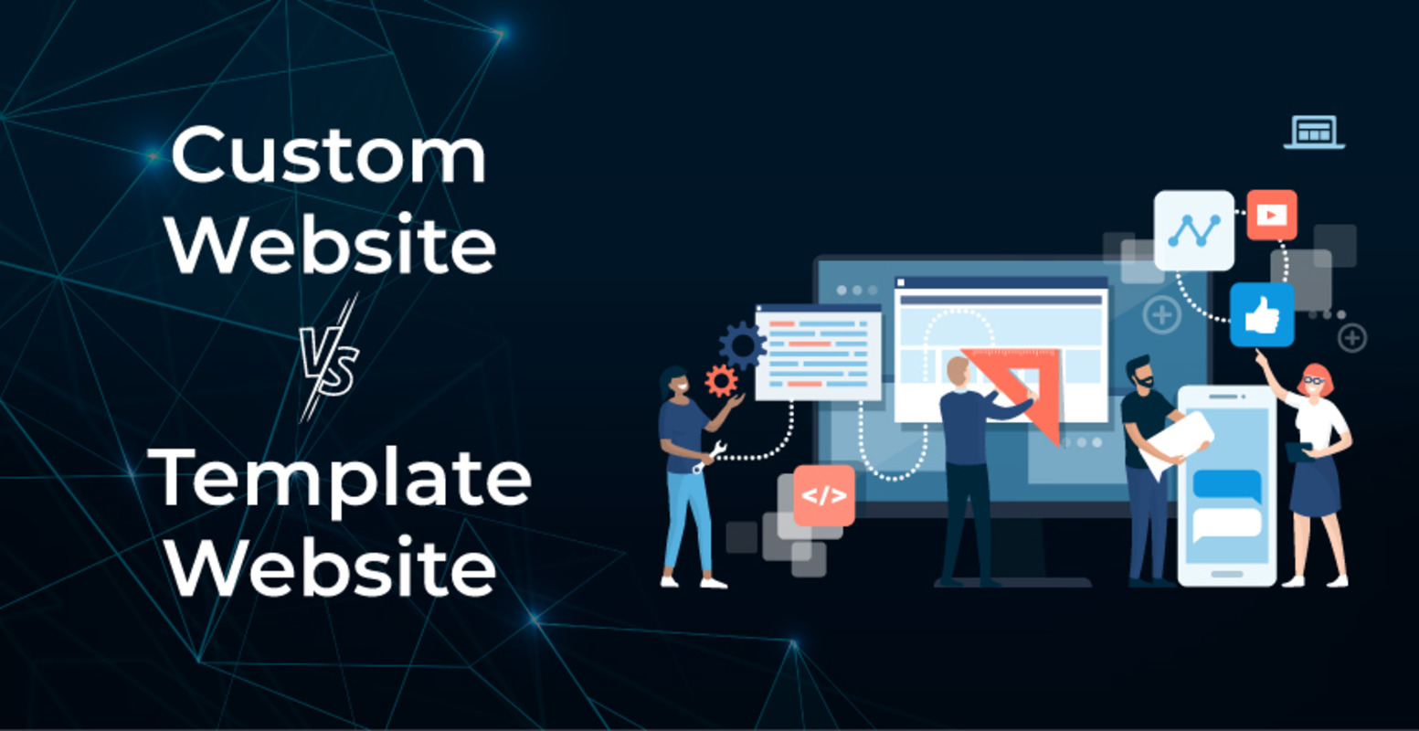Custom Vs Template Website Find The Best For Your Business
